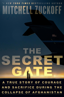 The Secret Gate: A True Story of Courage and Sacrifice